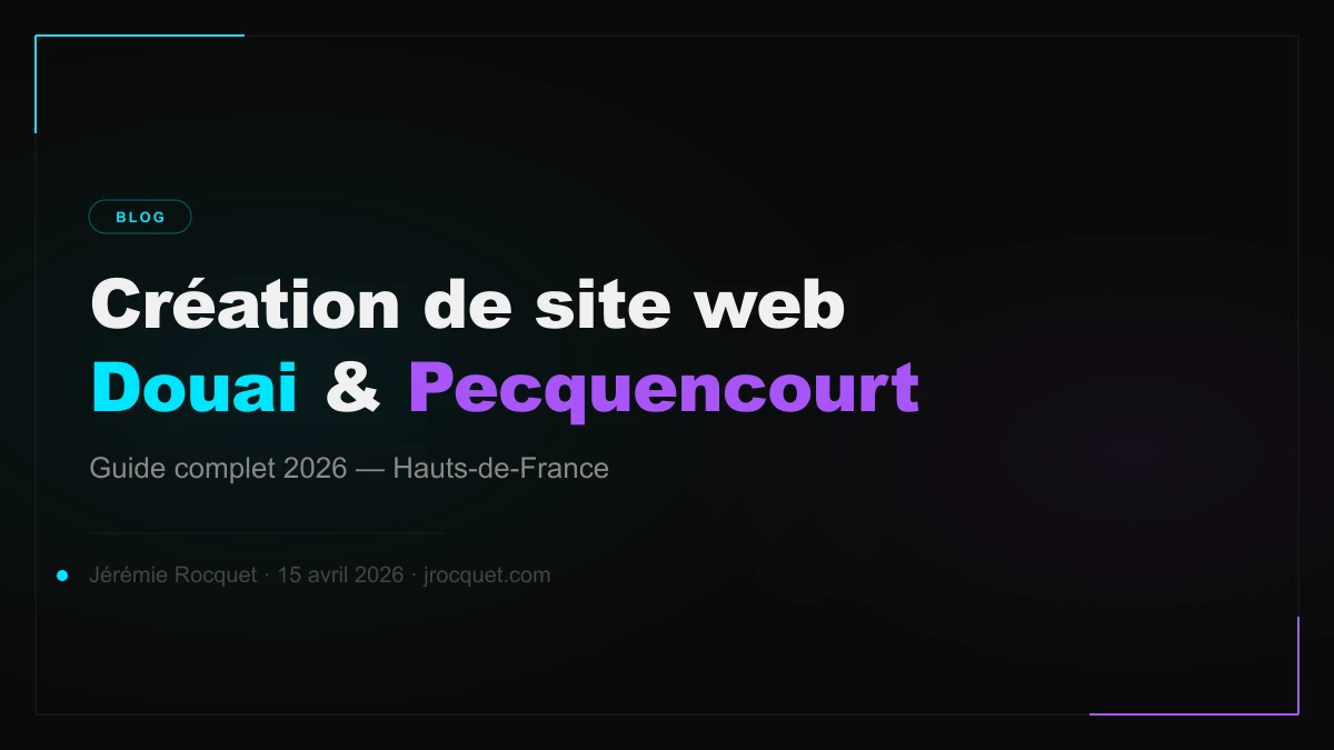 Créer un site web à Douai et Pecquencourt